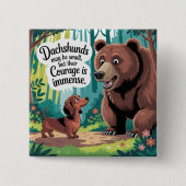 Dachshunds May Be Small 缶バッジ (正面)