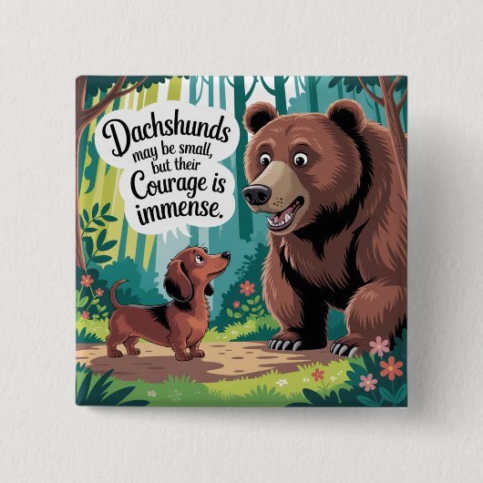Dachshunds May Be Small 缶バッジ (正面)