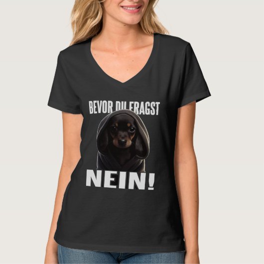 Dackel Spruch Lustig Geschenk I Bevor du fragst Ne Tシャツ (正面)