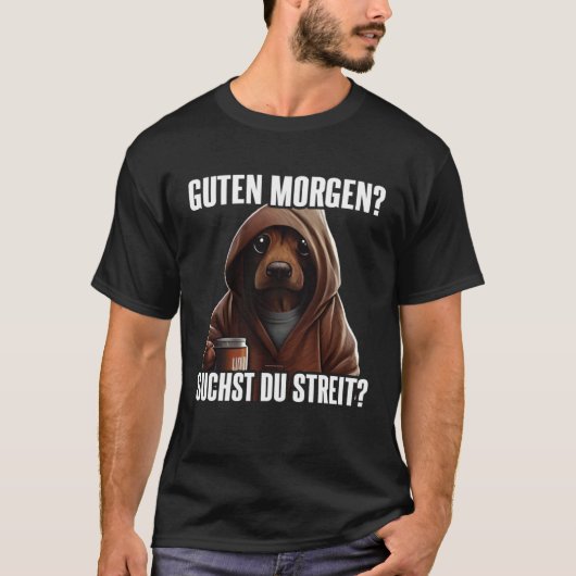 Dackel Spruch Lustig Geschenk I Guten Morgen Tシャツ (正面)