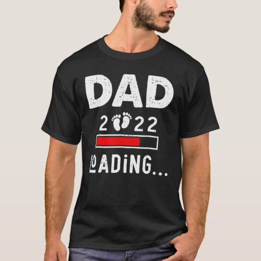 Dad 2022 Is Loading New Dad Outfit First Time Fath Tシャツ (正面)