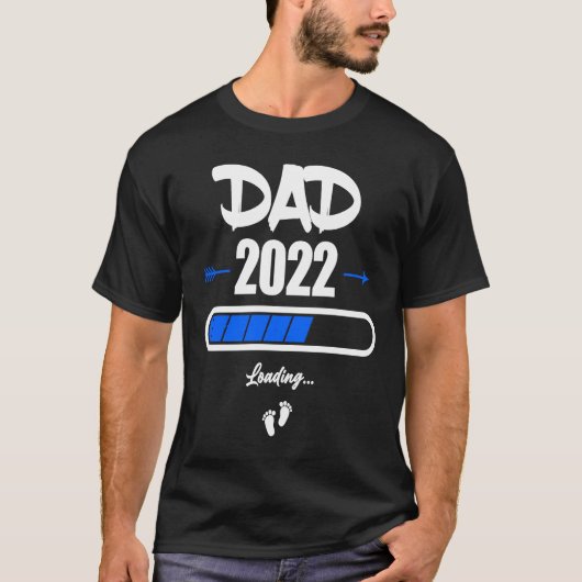 Dad 2022 Soon The Be Dad 2022 Loading Tシャツ (正面)