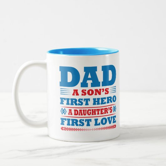 Dad A Sons First Hero A Daughters First Love Coffe ツートーンマグカップ (左)