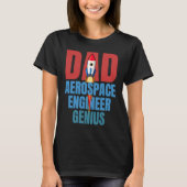 Dad Aerospace Engineer Genius Fun Engineering  Gra Tシャツ (正面)