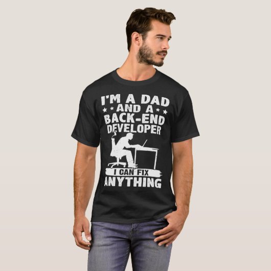 Dad And A Back end Developer I Can Fix Anything 1 Tシャツ (正面フル)