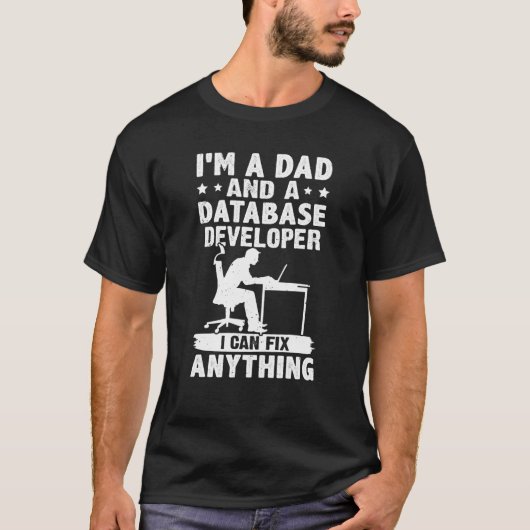 Dad And A Database Developer I Can Fix Anything Tシャツ (正面)