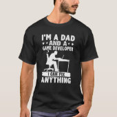 Dad And A Game Developer I Can Fix Anything Tシャツ (正面)