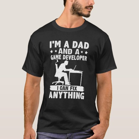 Dad And A Game Developer I Can Fix Anything Tシャツ (正面)
