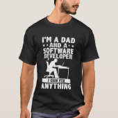 Dad And A Software Developer I Can Fix Anything Tシャツ (正面)