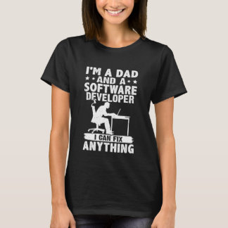 Dad And A Software Developer I Can Fix Anything Tシャツ