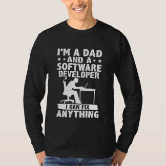 Dad And A Software Developer I Can Fix Anything Tシャツ