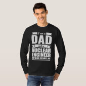 Dad and Nuclear Engineer Nothing Scares Me Father' Tシャツ (正面フル)