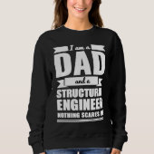Dad and Structural Engineer Nothing Scares Me Fath スウェットシャツ (正面)