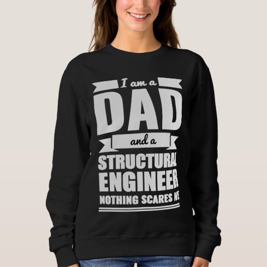 Dad and Structural Engineer Nothing Scares Me Fath スウェットシャツ (正面)