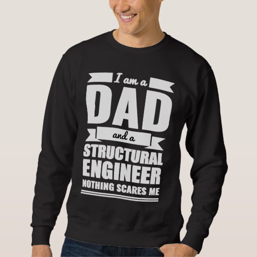 Dad and Structural Engineer Nothing Scares Me Fath スウェットシャツ (正面)