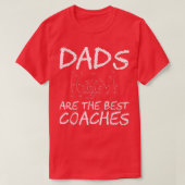 Dad Are The Best Coaches  Great Father's Day Gift  Tシャツ (デザイン正面)