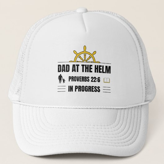Dad at the Helm | Proverbs 22:6 in Progress | キャップ (正面)