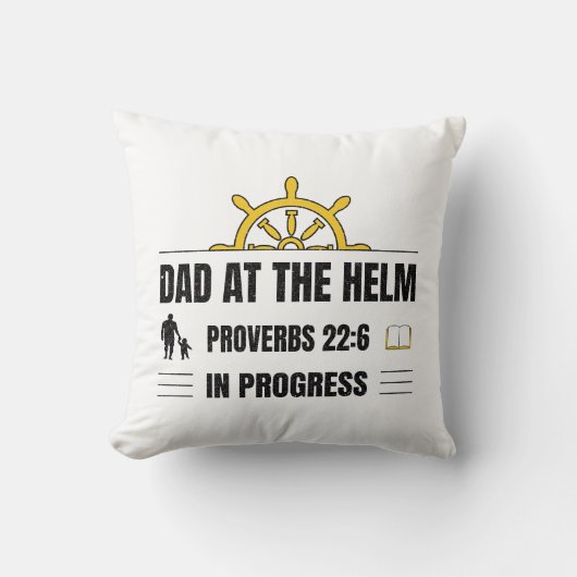 Dad at the Helm | Proverbs 22:6 in Progress | クッション (正面)