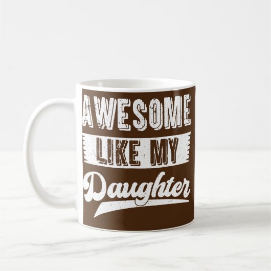 Dad Awesome Like My Daughter Funny Father Day コーヒーマグカップ (左)