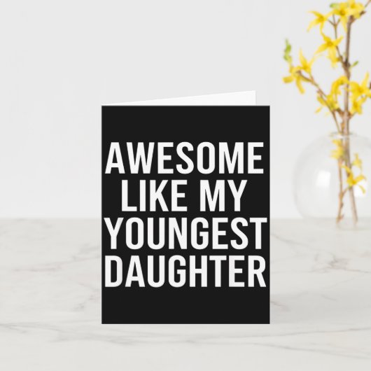 Dad Awesome Like My Youngest Daughter Fathers Day  カード (黄色い花)
