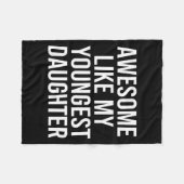 Dad Awesome Like My Youngest Daughter Fathers Day  フリースブランケット (正面(横))