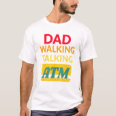 Dad Bod Dad Walking Talking Atm Tシャツ (正面)