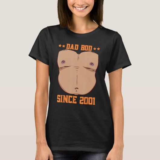 Dad Bod Since 2001 Father s Day Beer Belly Tシャツ (正面)