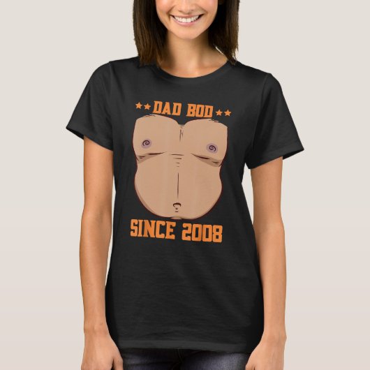 Dad Bod Since 2008 Father s Day Beer Belly Tシャツ (正面)