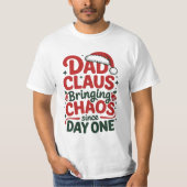 Dad Claus Bringing Chaos Shirt Tシャツ (正面)
