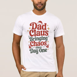 Dad Claus Christmas Humor Tee Tシャツ