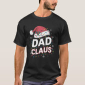 Dad Claus, Fun Christmas Dad Tシャツ (正面)