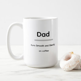 Dad Coffee Mug – Runs Smooth and Steady on Coffee コーヒーマグカップ
