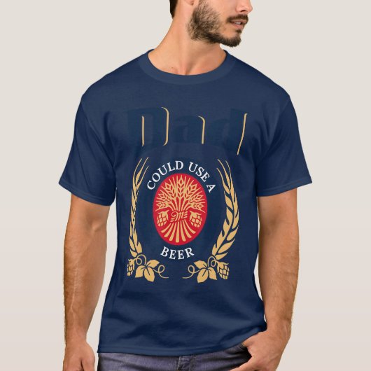 Dad Could Use A Beer Drinking Happy Fathers Day Fo Tシャツ (正面)