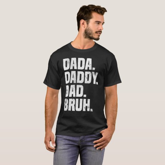 Dad  Dada Daddy Dad Bruh Dad life Fatheru2019s day Tシャツ (正面フル)
