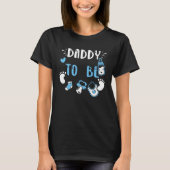 Dad Daddy To Be  Baby Boy Sayings Tシャツ (正面)