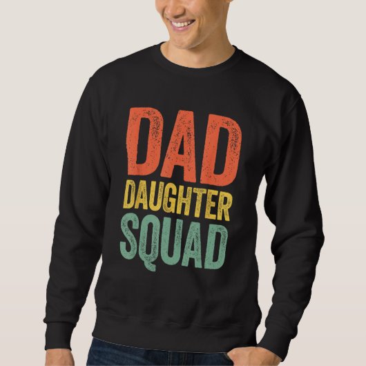 Dad Daughter Squad Father s Day スウェットシャツ (正面)