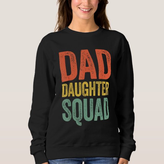 Dad Daughter Squad  Father s Day スウェットシャツ (正面)