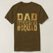 Dad Daughter Squad Fathers Day Gift Tシャツ (デザイン正面)