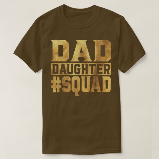 Dad Daughter Squad Fathers Day Gift Tシャツ (デザイン正面)