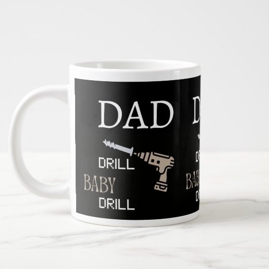Dad Drill Baby Drill Funny Tool Lover Gift for Him ジャンボコーヒーマグカップ (左)