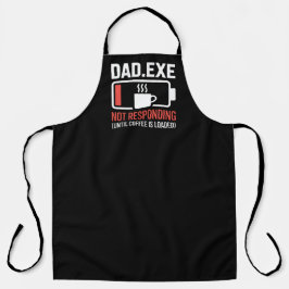Dad.exe Coffee Loaded Not Responding Grilling エプロン
