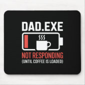 Dad.exe Coffee Not Responding Programmer Desk マウスパッド (正面)