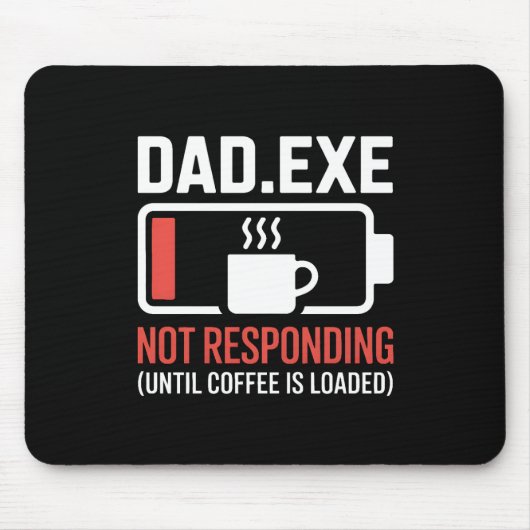 Dad.exe Coffee Not Responding Programmer Desk マウスパッド (正面)