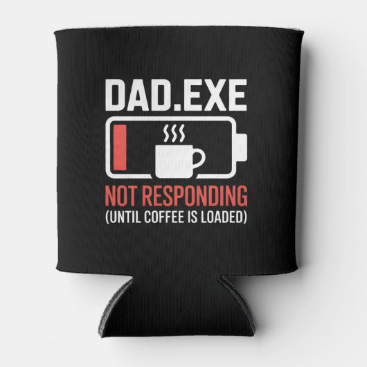 Dad.exe Coffee Not Responding Tech Coder Drink 缶クーラー (正面)