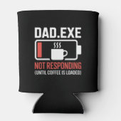 Dad.exe Coffee Not Responding Tech Coder Drink 缶クーラー (裏面)