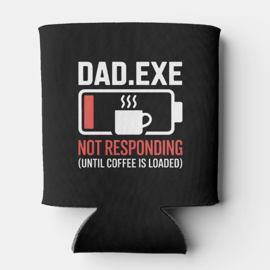 Dad.exe Coffee Not Responding Tech Coder Drink 缶クーラー (裏面)