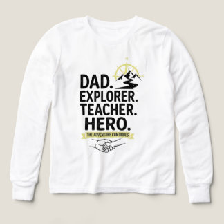 Dad Explorer Teacher Hero Tシャツ | アドベンチャーお父さん