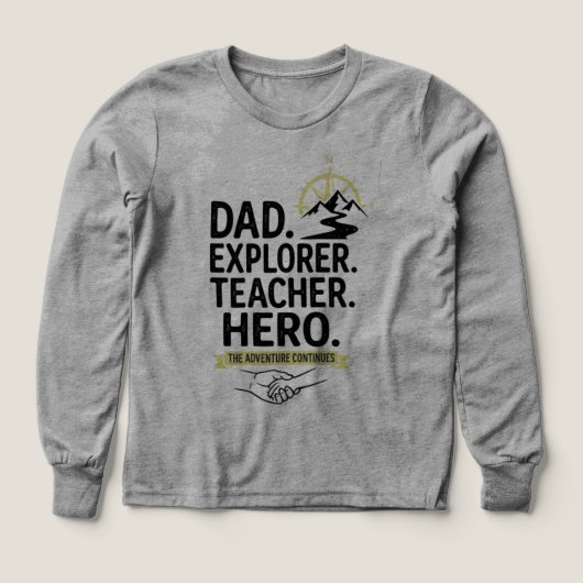 Dad Explorer Teacher Hero Tシャツ | 冒険好きなパパに (デザイン正面)
