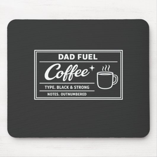 Dad Fuel コーヒー ブラック&ストロング 父の日 マウスパッド (正面)