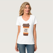 Dad Fuel – Funny Coffee Mug Father’s Day T-Shirt Tシャツ (正面フル)